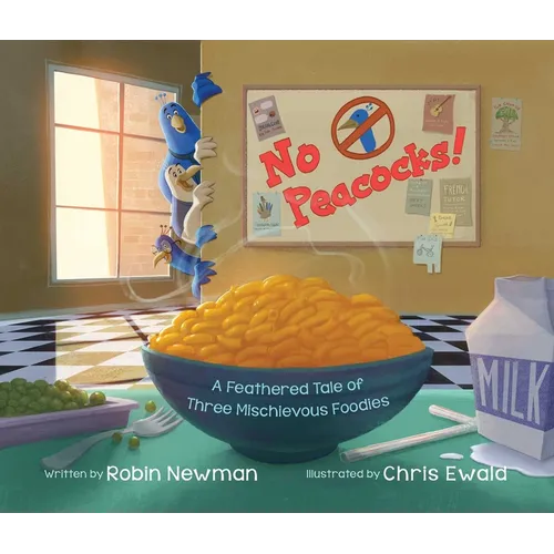 No Peacocks!: A Feathered Tale of Three Mischievous Foodies