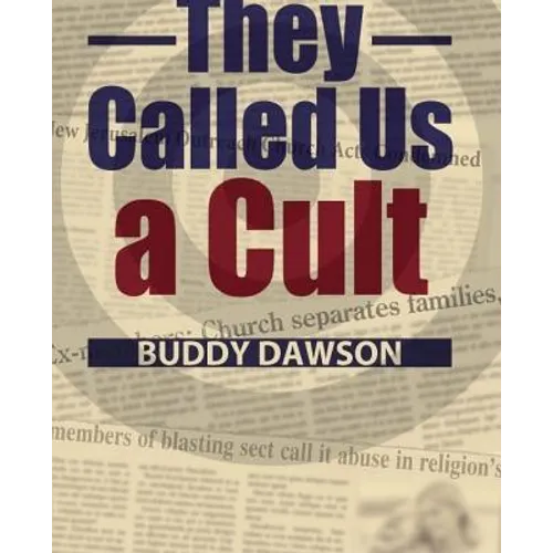 They Called Us A Cult