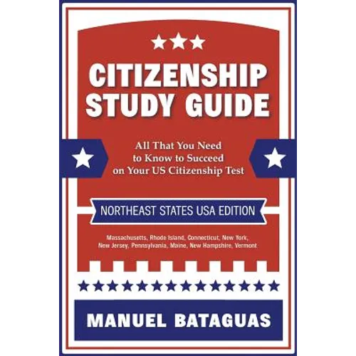 Citizenship Study Guide: Northeast States USA Edition