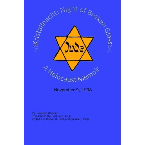 Kristallnacht (Night of Broken Glass): A Holocaust Memoir