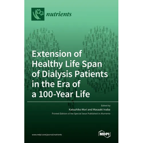 Extension of Healthy Life Span of Dialysis Patients in the Era of a 100-Year Life