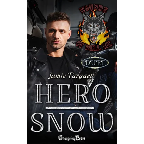 Hero/Snow Duet: A Hounds of Hell MC Romance