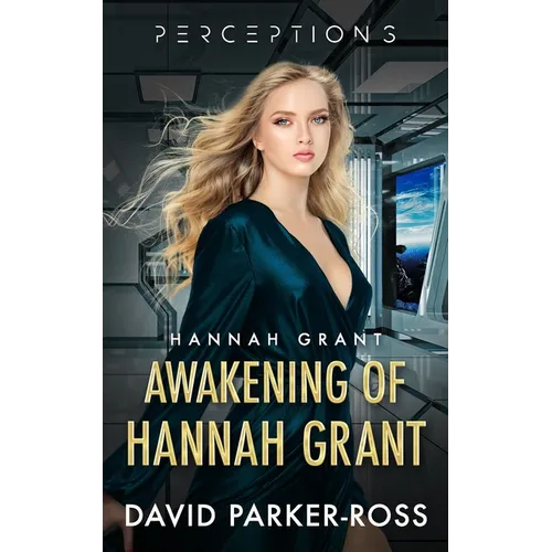 Awakening of Hannah Grant: Traitor or Patriot? A Space Opera