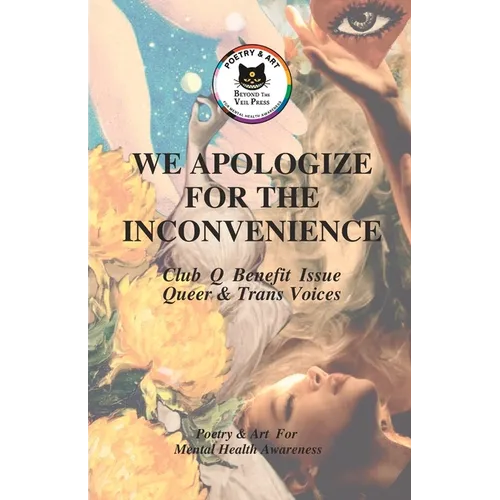 We Apologize For The Inconvenience: Queer and Trans Voices