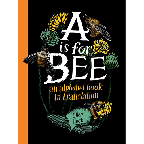 A is for Bee: An Alphabet Book in Translation