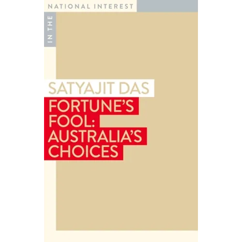 Fortune's Fool: Australia's Choices