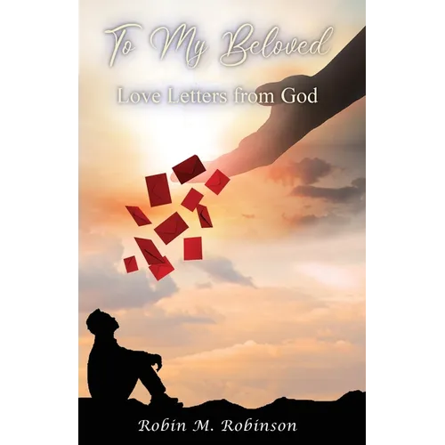 To My Beloved: Love Letters from God