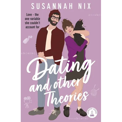 Dating and Other Theories: Book 2 in the Chemistry Lessons Series of Stem ROM Coms