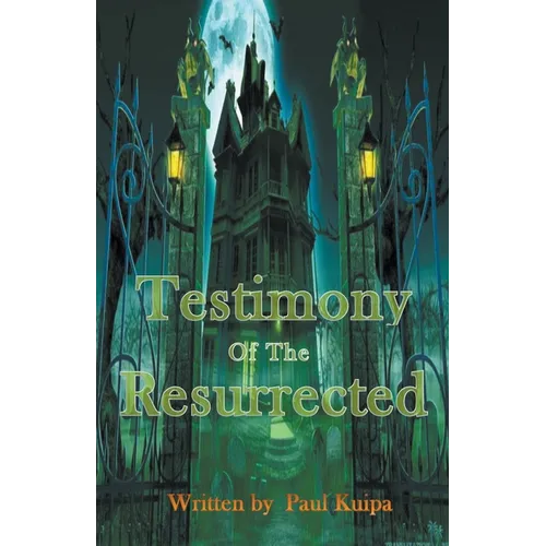 Testimony Of The Resurrected