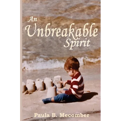 An Unbreakable Spirit