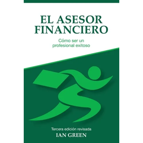 El Asesor Financiero: Cómo ser un Profesional Exitoso