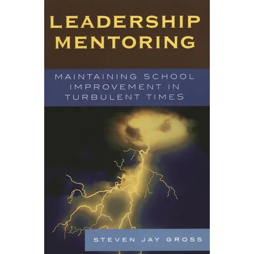 Leadership Mentoring: Maintaining School Improvement in Turbulent Times