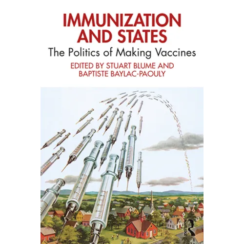 Immunization and States: The Politics of Making Vaccines