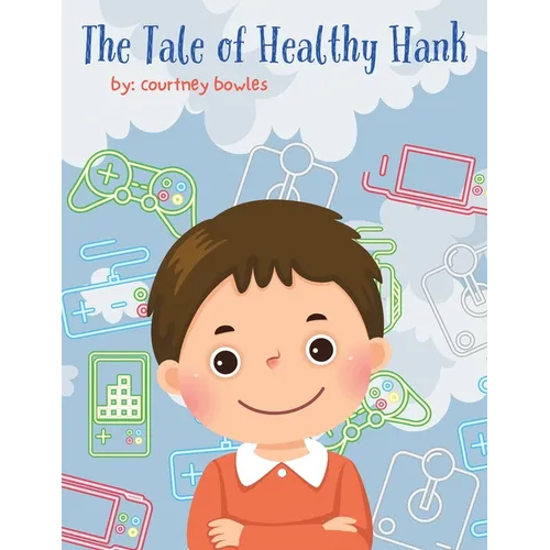 The Tale of Healthy Hank