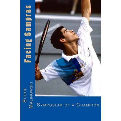 Facing Sampras: Symposium Of A Champion