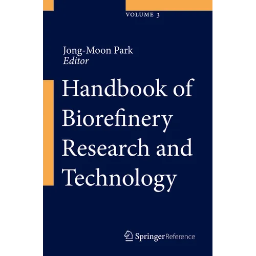 Handbook of Biorefinery Research and Technology