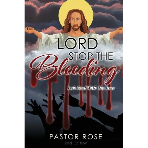 Lord Stop the Bleeding: Let's Deal with the Issue