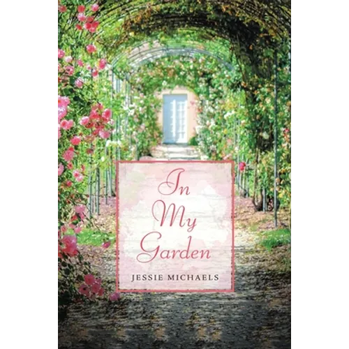 In My Garden: Life in Poetry