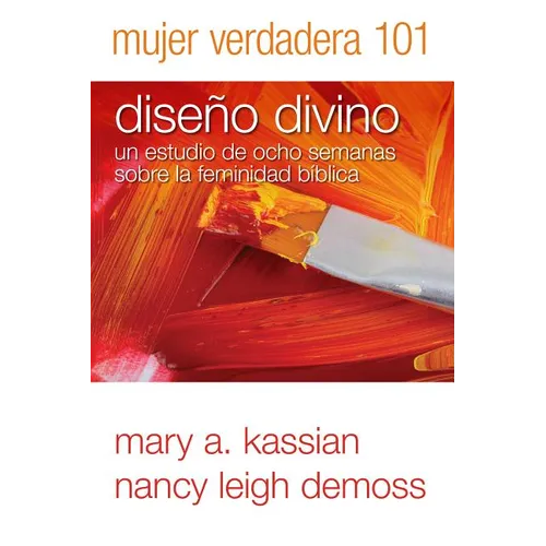 Mujer Verdadera 101: Diseño Divino