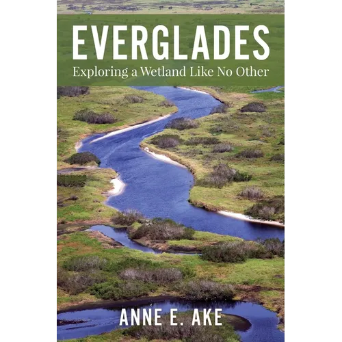 Everglades: Exploring a Wetland Like No Other