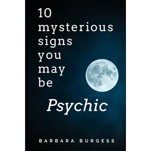 10 Mysterious Signs You May be Psychic