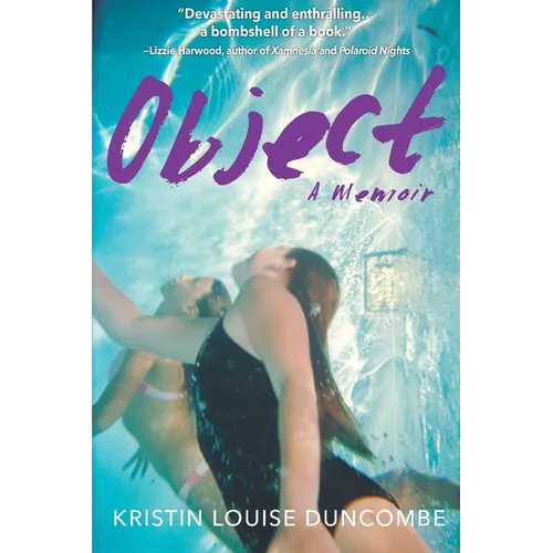 Object: A Memoir of Childhood Abuse and a Shocking Cover-Up at the Highest Ranks of Government