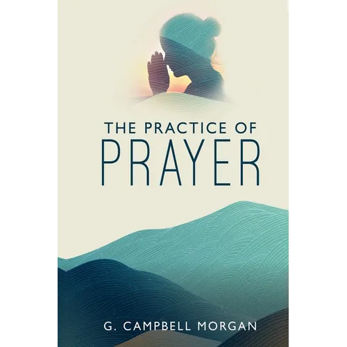 The Practice of Prayer