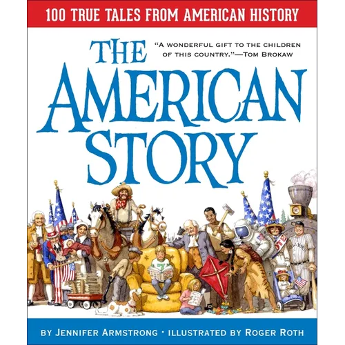 The American Story: 100 True Tales from American History