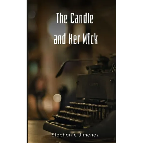 The Candle and Her Wick