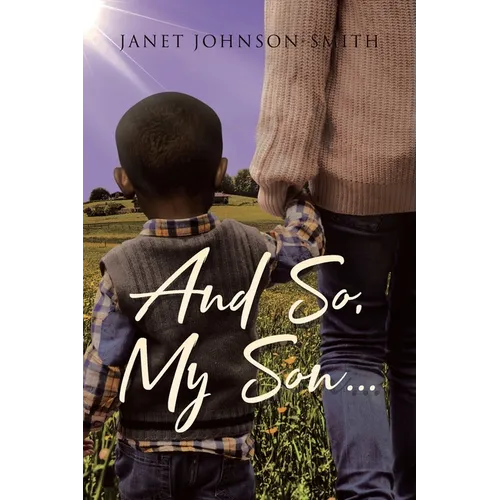 And So, My Son...