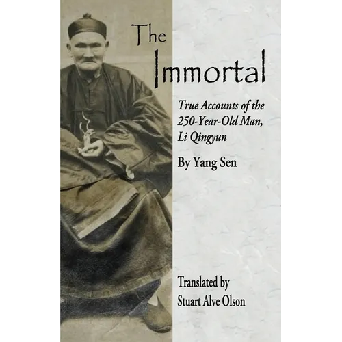 The Immortal: True Accounts of the 250-Year-Old Man, Li Qingyun