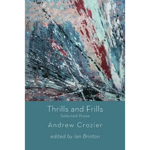 Thrills and Frills: Selected Prose