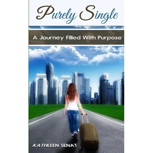 Purely Single: A Journey Filled With Purpose