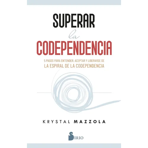 Superar La Codependencia