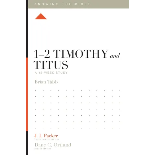1-2 Timothy and Titus: A 12-Week Study