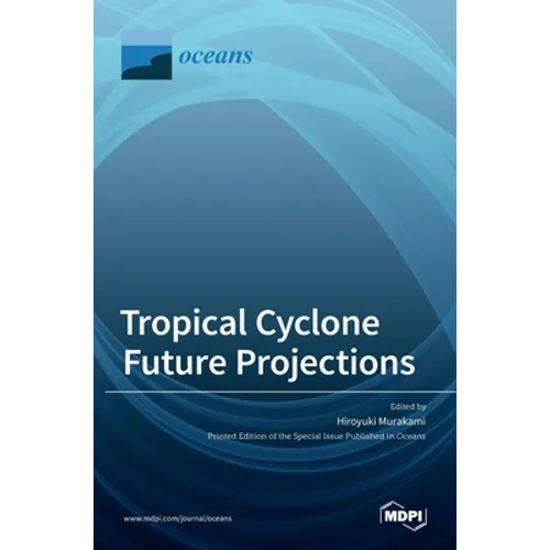 Tropical Cyclone Future Projections