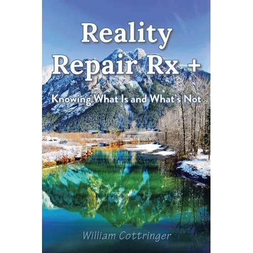 Reality Repair Rx +: Knowing What Is and What's Not