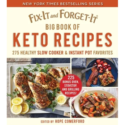 Fix-It and Forget-It Big Book of Keto Recipes: 275 Healthy Slow Cooker and Instant Pot Favorites