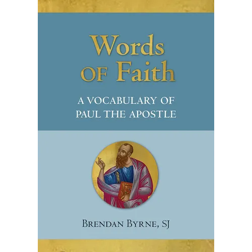 Words of Faith: A Vocabulary of Paul the Apostle