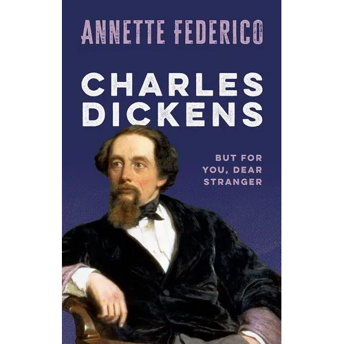 Charles Dickens: But for You, Dear Stranger
