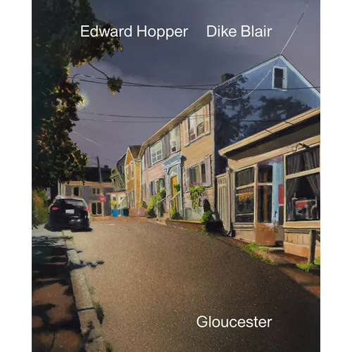 Edward Hopper & Dike Blair: Gloucester