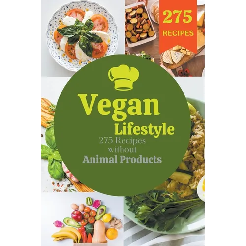 Vegan lifestyle: 275 recipes without animal products