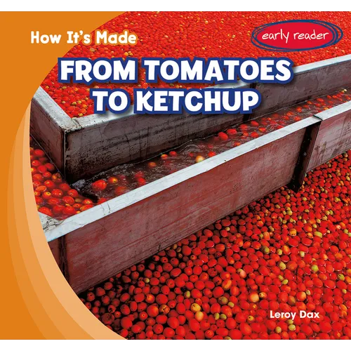 From Tomatoes to Ketchup