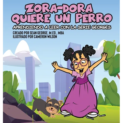 Zora-Dora Quiere Un Perro (Aprendiendo A Leer Con La Serie Georges)