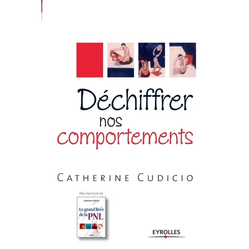 Déchiffrer nos comportements
