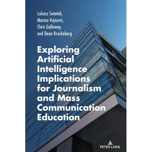 Exploring Artificial Intelligence Implications for Journalism and Mass Communication Education