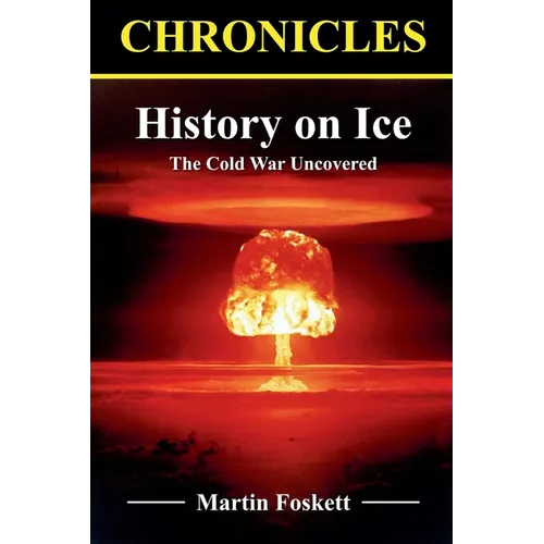 History on Ice: The Cold War Uncovered