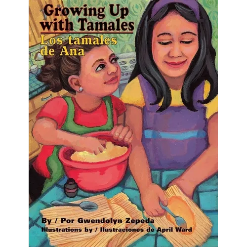 Growing Up with Tamales/Los Tamales de Ana