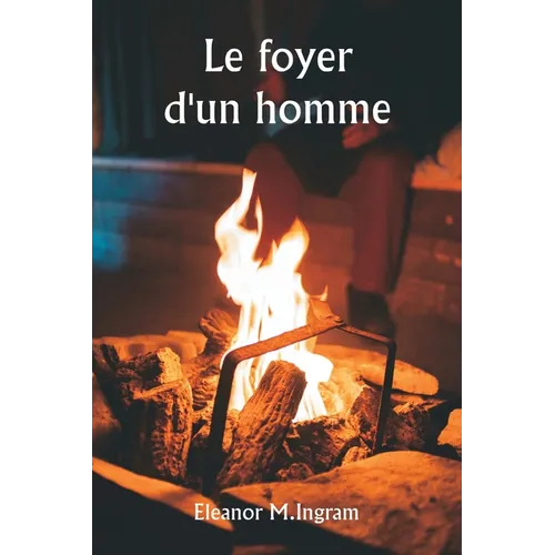 Le foyer d'un homme