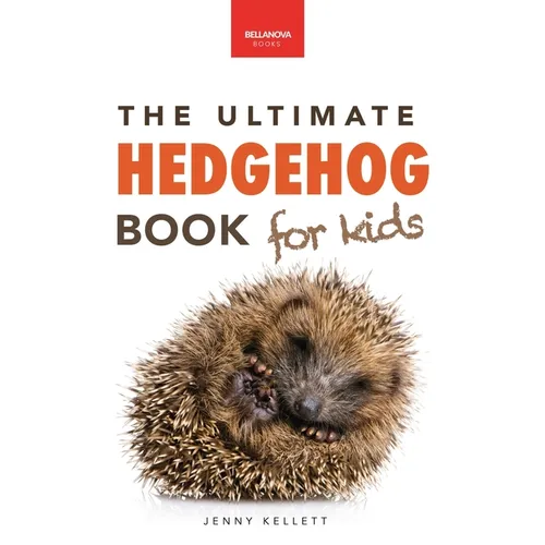 Hedgehogs: 100+ Amazing Hedgehog Facts, Photos, Quiz & Much More